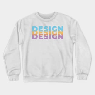 DESIGN Crewneck Sweatshirt